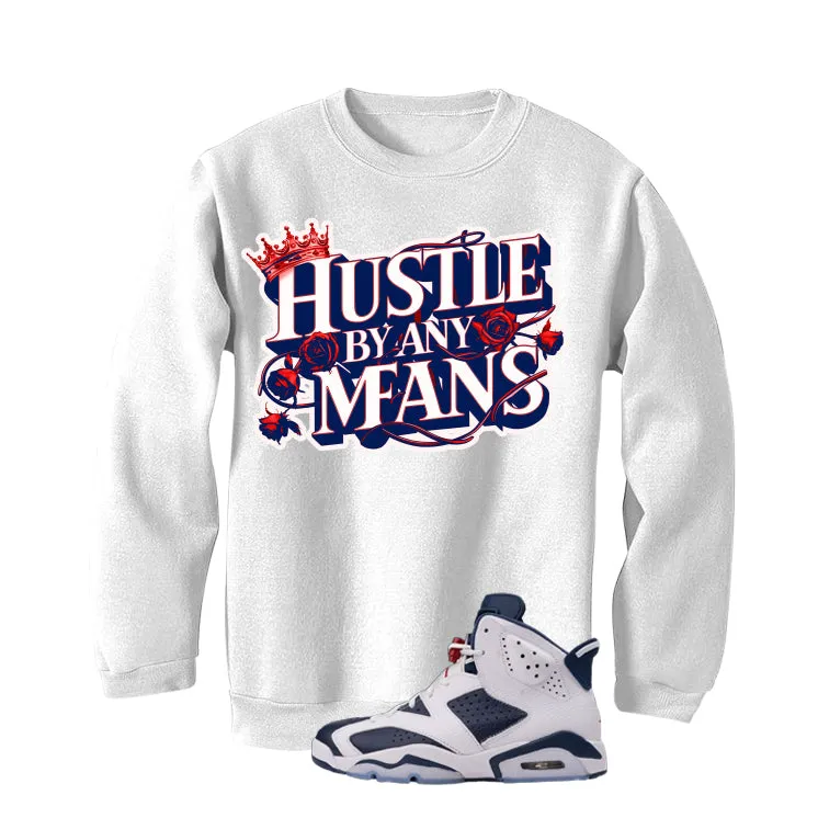 Air Jordan 6 Olympic White T-Shirt (Hustle By Any Means)| illcurrency