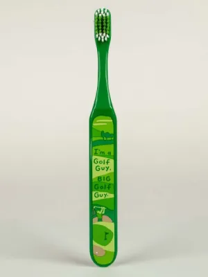 BlueQ "I'm A Golf Guy. Big Golf Guy."Toothbrush